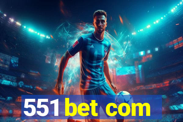 551 bet com